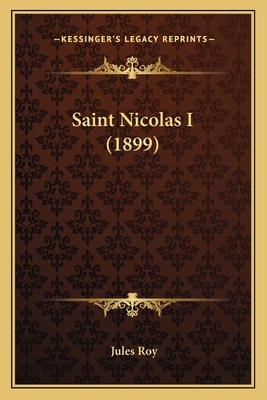 Saint Nicolas I (1899) [French] 1166974014 Book Cover