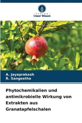 Phytochemikalien und antimikrobielle Wirkung vo... [German] 6200820953 Book Cover
