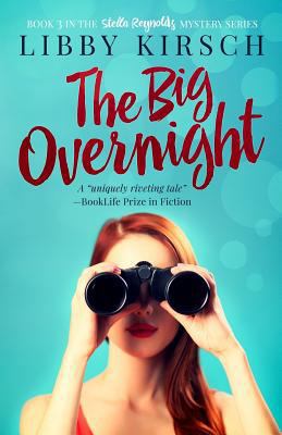 The Big Overnight: Book 3 in the Stella Reynold... 0996935037 Book Cover