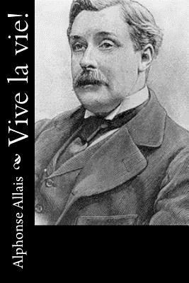 Vive la vie! [French] 1523915099 Book Cover