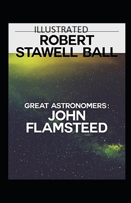 Paperback Great Astronomers: John Flamsteed Illustrated Book