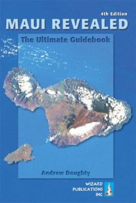 Maui Revealed: The Ultimate Guidebook 0971727996 Book Cover