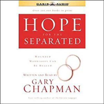 Hope for the Separated: Wounded Marriages Can B... 1589269012 Book Cover