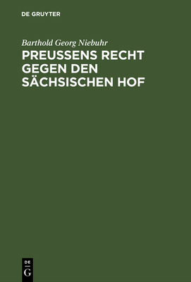 Preußens Recht gegen den sächsischen Hof [German] 3111283585 Book Cover