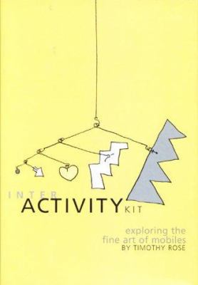 The Interactivity Kit: Exploring the Art of Mob... 0811825639 Book Cover