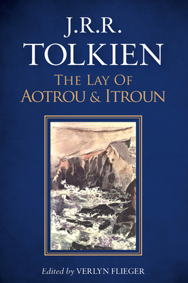 The Lay of Aotrou and Itroun 1328834549 Book Cover