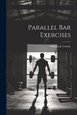 Parallel bar Exercises 1022755641 Book Cover