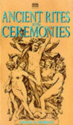 Ancient Rites & Ceremonies 1859581587 Book Cover