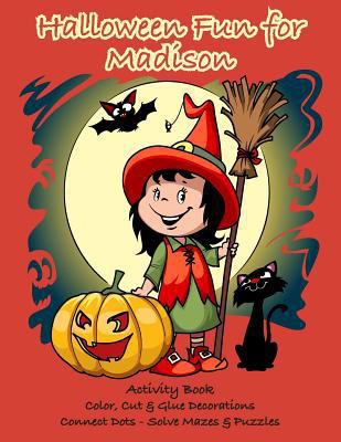Halloween Fun for Madison Activity Book: Color,... 1727193814 Book Cover
