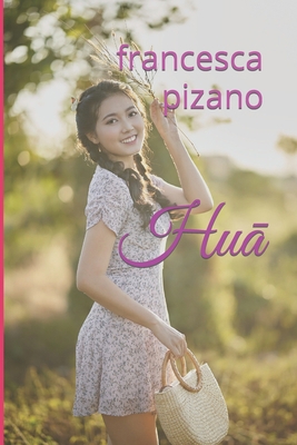 Huā [Spanish] B0BVDLH3N2 Book Cover