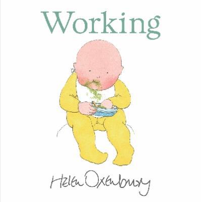 Working. Helen Oxenbury 140634012X Book Cover