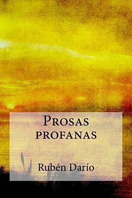 Prosas profanas [Spanish] 1974581241 Book Cover