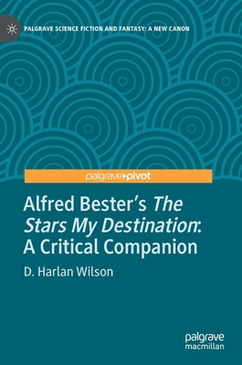 Alfred Bester's the Stars My Destination: A Cri... 3030969452 Book Cover