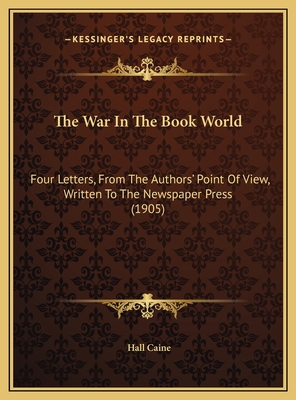 The War In The Book World: Four Letters, From T... 1169570054 Book Cover
