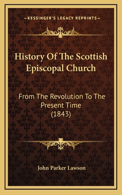 History Of The Scottish Episcopal Church: From ... 1164464051 Book Cover