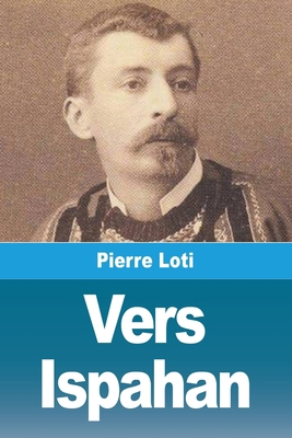 Vers Ispahan [French] 2379763682 Book Cover