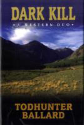 Dark Kill: A Western Duo (Five Star Western Ser... 1594144990 Book Cover