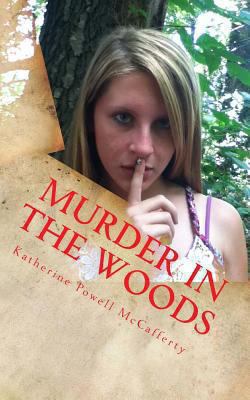 Murder in the Woods 1478374217 Book Cover