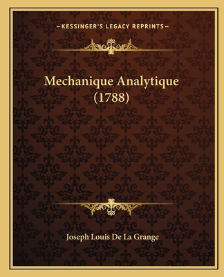 Mechanique Analytique (1788) [French] 116633435X Book Cover