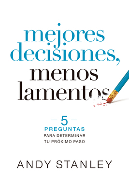 Mejores Decisiones, Menos Lamentos [Spanish] 1646911210 Book Cover