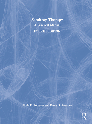 Sandtray Therapy: A Practical Manual 1032117567 Book Cover