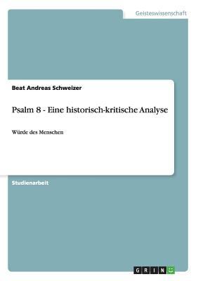 Psalm 8 - Eine historisch-kritische Analyse: Wü... [German] 3656366292 Book Cover