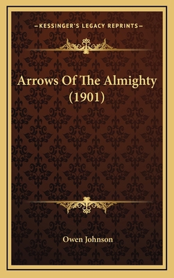 Arrows Of The Almighty (1901) 1164404954 Book Cover