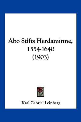 Abo Stifts Herdaminne, 1554-1640 (1903) [Spanish] 1160294836 Book Cover