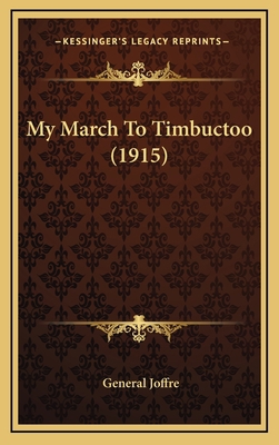 My March to Timbuctoo (1915) 1164249835 Book Cover