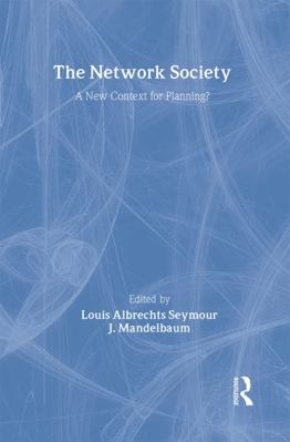 The Network Society: A New Context for Planning 0415701503 Book Cover