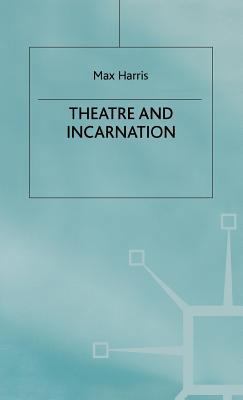 Theater and Incarnation 0333447026 Book Cover