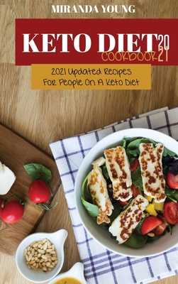 Keto Diet Cookbook 2021: 2021 Updated Recipes F... 1802142967 Book Cover