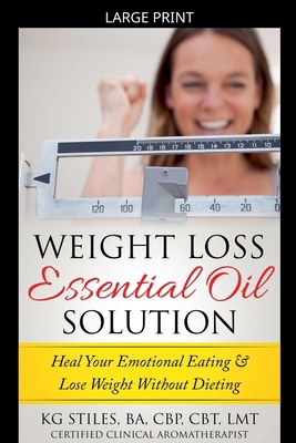 Weight Loss Essential Oil Solution [Large Print] B0GQ6P6MBL Book Cover