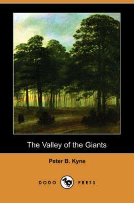 The Valley of the Giants (Dodo Press) 1406536644 Book Cover