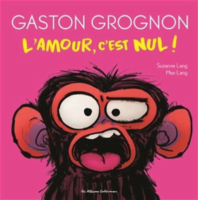 Gaston Grognon - L'Amour, c'est nul ! [French] 2203276487 Book Cover