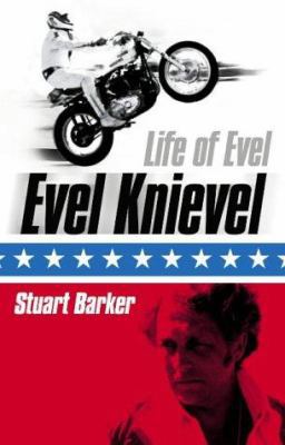 Life of Evel : Evel Knievel 0007184581 Book Cover