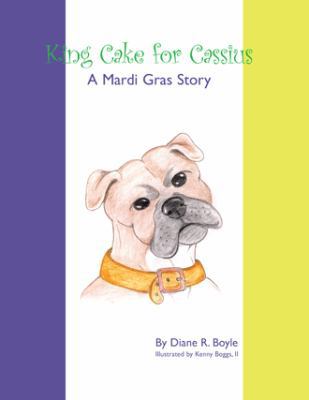 King Cake for Cassius: A Mardi Gras Story 1412022568 Book Cover