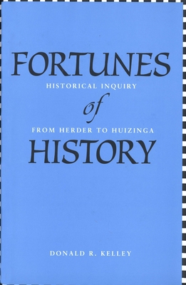 Fortunes of History: Historical Inquiry from He... 0300205023 Book Cover