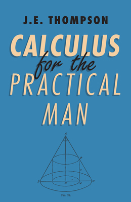 Calculus for the Practical Man 1406756725 Book Cover