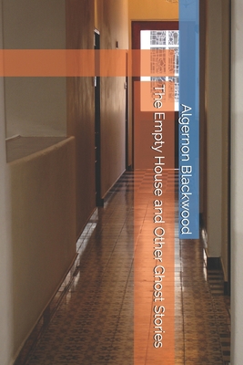 The Empty House and Other Ghost Stories B084QL1BMQ Book Cover