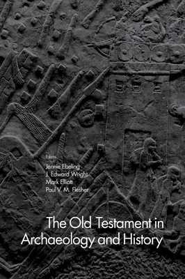 The Old Testament in Archaeology and History 1481307401 Book Cover