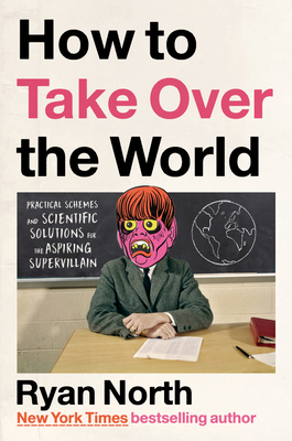 How to Take Over the World: Practical Schemes a... 059319201X Book Cover