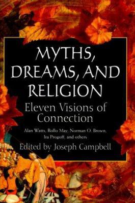 Myths, Dreams, and Religion: Eleven Visions of ... 156731340X Book Cover