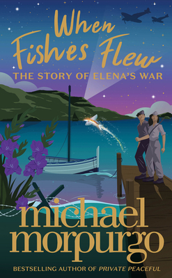 When Fishes Flew: The Story of Elena's War 0008671389 Book Cover