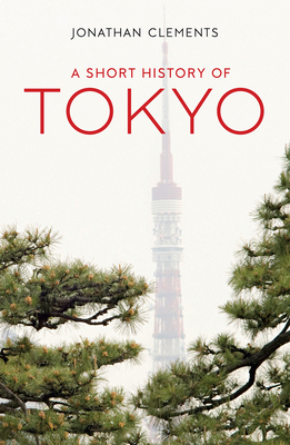 A Short History of Tokyo 1912208970 Book Cover