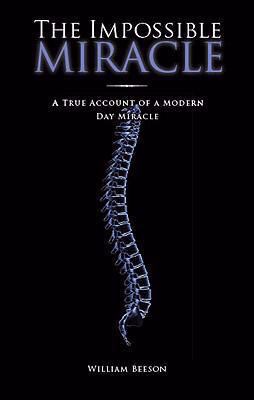 The Impossible Miracle: A True Account of a Mod... 1604625465 Book Cover