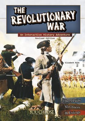 The Revolutionary War: An Interactive History A... 1515743055 Book Cover