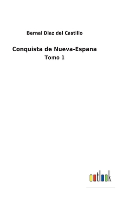 Conquista de Nueva-Espana: Tomo 1 [Spanish] 375249557X Book Cover