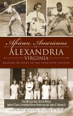 African Americans of Alexandria, Virginia: Beac... 1540221512 Book Cover