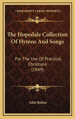 The Hopedale Collection of Hymns and Songs: For... 1165191377 Book Cover